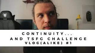Continuity... And The Sound FX Guy Challenge - VLOG(ALIKE) #1