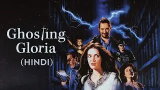 Ghosting Gloria (Hindi)