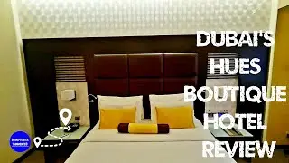 DUBAI'S HUES BOUTIQUE HOTEL REVIEW | TRAVEL VLOGS | LIFESTYLE