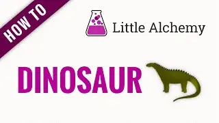 How to make a DINOSAUR in Little Alchemy