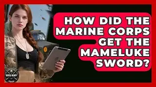 How Did The Marine Corps Get The Mameluke Sword? - Battle Ready Force