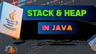 #8 Stack and Heap Memory in Java | Java Memory Explained
