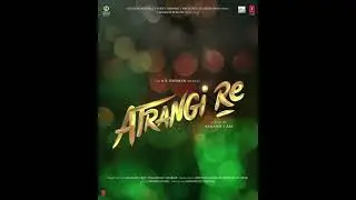Atrangi Re teaser || Atrangi Re Trailer