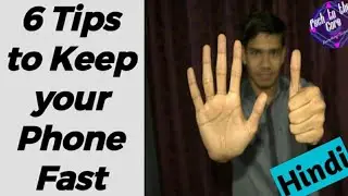 [Hindi] 6 TIPS to keep your Android Smartphone fast like New | Phone ko fast kaise banayen ??