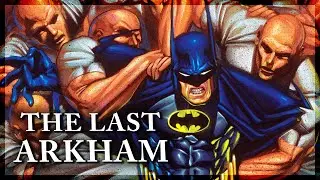 Exploring the Madness of Batman: The Last Arkham