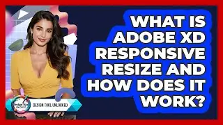 What Is Adobe XD Responsive Resize And How Does It Work? - Design Tool Unlocked