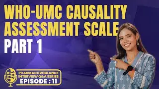 Causality Assessment (Part1) | Causality Scales | Pharmacovigilance Interview Questions for Freshers