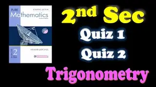 Sec 2: Quiz 1 , 2 Trigonometry