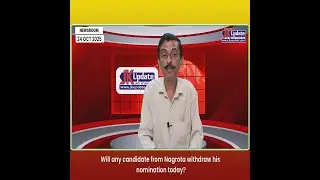 Will any candidate from Nagrota withdraw his nomination today ?