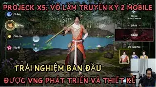 PROJECT X5: V&Otilde; L&Acirc;M TRUYỀN KỲ 2 MOBILE ĐƯỢC VNG PH&Aacute;T TRIỂN -TRẢI NGHIỆM BAN ĐẦU VỀ GAME