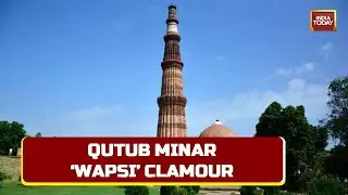 Mission 'Monument Wapsi' Escalates, Hearing On Qutub Minar Excavation Petition Tomorrow