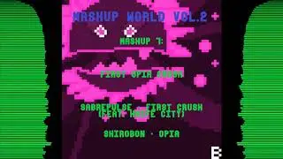First Opia Crush (AngelMCA Mashup)