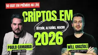 Criptos em 2026 - Papo com Will Grazioli e Paulo Camargo