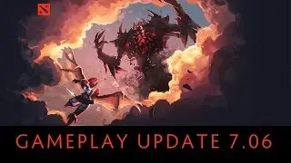7.06 PATCH UPDATE Dota 2 | GENERAL GAMEPLAY UPDATE