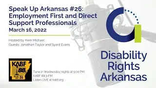 Speak Up Arkansas #26: Employment First and Direct Support Professionals