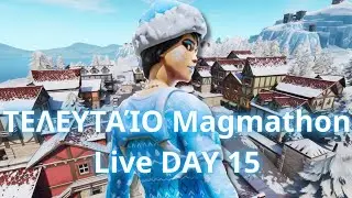&Tau;&epsilon;&lambda;&epsilon;&upsilon;&tau;&alpha;&iota;&omicron; stream Magmathon DAY 15 &Epsilon;&Lambda;&Alpha;&Tau;&Epsilon; &Omicron;&Lambda;&Omicron;&Iota; Fortnite greek (214/365)