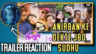 Dilkhush(দিলখুশ)Trailer Reaction | Rahul Mukharjee | Madhumita Sarcar