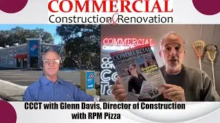 CCCT с Гленном Дэвисом, директором по строительству RPM Pizza