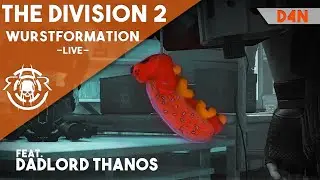 The Division 2 - Wurstformation feat. DaDLord Thanos [Live]