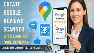 How to Create Google Maps Reviews Scanner with Logo | Get More Customer Reviews (2025 Guide)