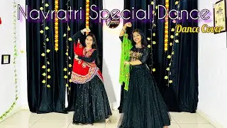 Navratri Special Dance | Garba Mashup | Navratri Special Song | Dance Cover