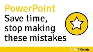 PowerPoint Time Saving Tips (Stop Making These Mistakes!)