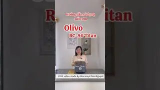 Hướng dẫn sử dụng nồi cơm Olivo RC-86 Titan #RC86titan #noicomolivo #dienmaychiennguyet