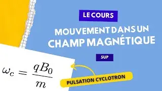 Résumé de Cours : Tous les Mouvements dans un Champ Magnétique en un Seul Vidéo !