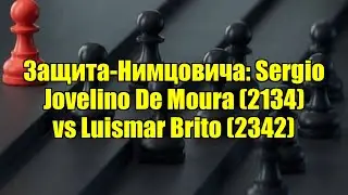 Защита-Нимцовича: Sergio Jovelino De Moura (2134) vs Luismar Brito (2342)