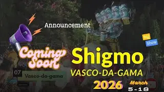 Coming Soon Vasco Shigmostav 2026 🎭 | Goa&rsquo;s Grand Cultural Festival | Vlog by Naveenkumar