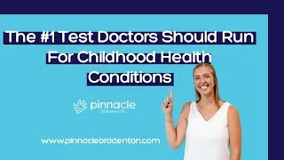 The #1 Test Doctors Should Run For Childhood Health Conditions