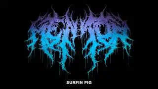 MENTOR GRIND - Surfin Pig