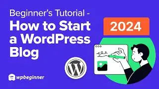 🚀 How to Start a WordPress Blog 📝 Beginner’s Tutorial (2024)
