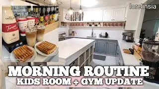 Morning Routine | Kids Room and Gym Update | Homemaking | Lorelin Sia