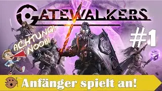 ACHTUNG! Noob - #1 Gatewalkers - Gameplay German Deutsch
