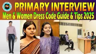 WB Primary Interview Men & Women Dress Code 2025 Guide & Tips #wbprimary2025