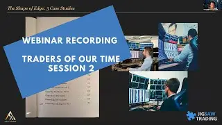 Traders Of Our Time Session 2  - Why 3 Elite Traders Would Fail Trading Each Other's Methods