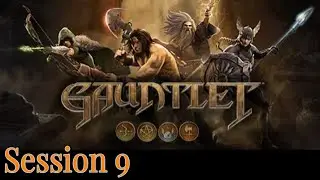 Gauntlet Slayer Edition Session 9: Solo Act