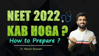When will NEET 2022 be held? How to prepare? Nitesh Devnani