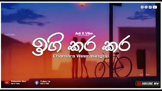 Igi Kara Kara (ඉඟි කර කර ) Nonagama Handiya - Chamara Weerasinghe | Adi X Vibe | Full HD