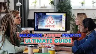 How to Run a Profitable Airbnb Property: Your Ultimate Guide to Making Money with Short-Term Rentals