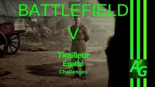 ✪ Battlefield V : Tirailleur - Egalite - Challenges