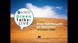 Green Talks LIVE | Water Risk Hotspots for Agriculture