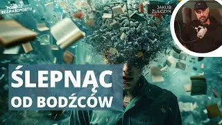 Jakub Żulczyk: Ślepnąc od bodźców. Czy powinniśmy lękać się świata?