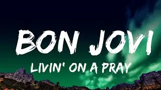 Livin' On A Prayer - Bon Jovi (Lyrics) 🎵  | 1 Hour Lyrics Dreams