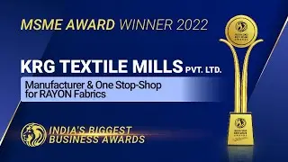 KRG Textile Mills - Winner of India 5000 Best MSME Awards 2022.