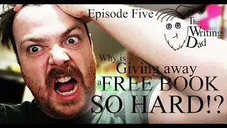 FREE BOOK GIVEAWAY - SELF-PUBLISHING - The Writing Dad: Episode 5