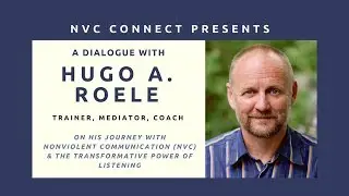 Hugo Roele on NVC & the Transformative Power of Listening
