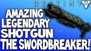 Destiny: Swordbreaker - Amazing Legendary Shotgun / Crota's End Drop (Weapon Review)