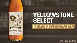 Yellowstone Select Bourbon Review in 60 Seconds | Whiskey Quickie
